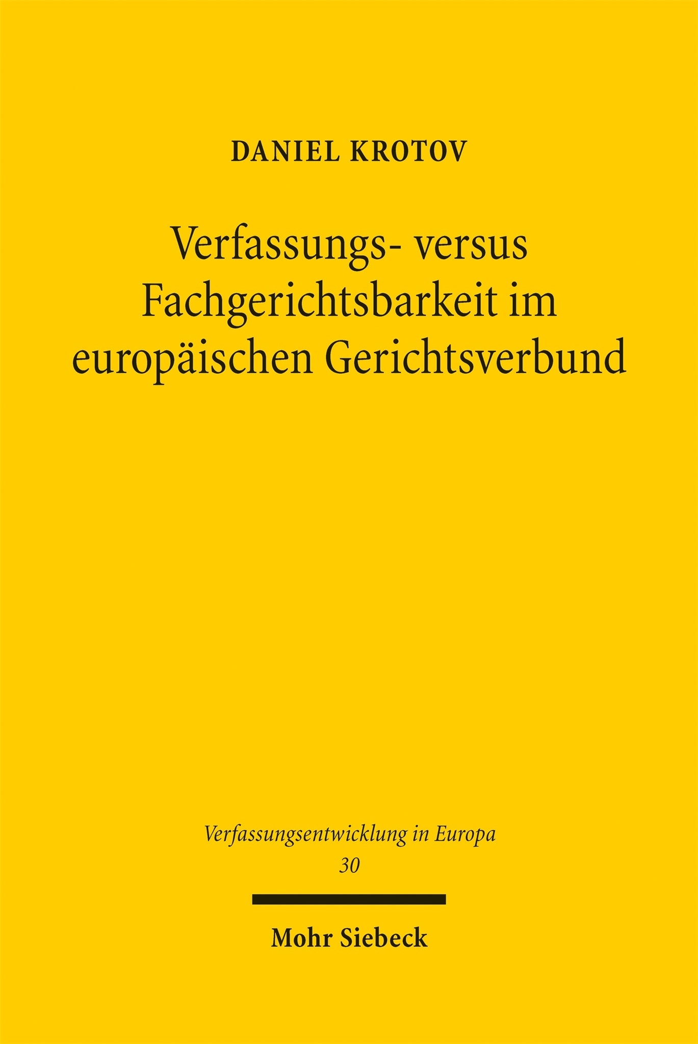 Verfassungs- versus Fachgerichtsbarkeit im europäischen Gerichtsverbund